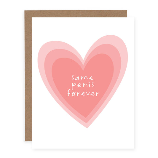 Same Penis Forever Card