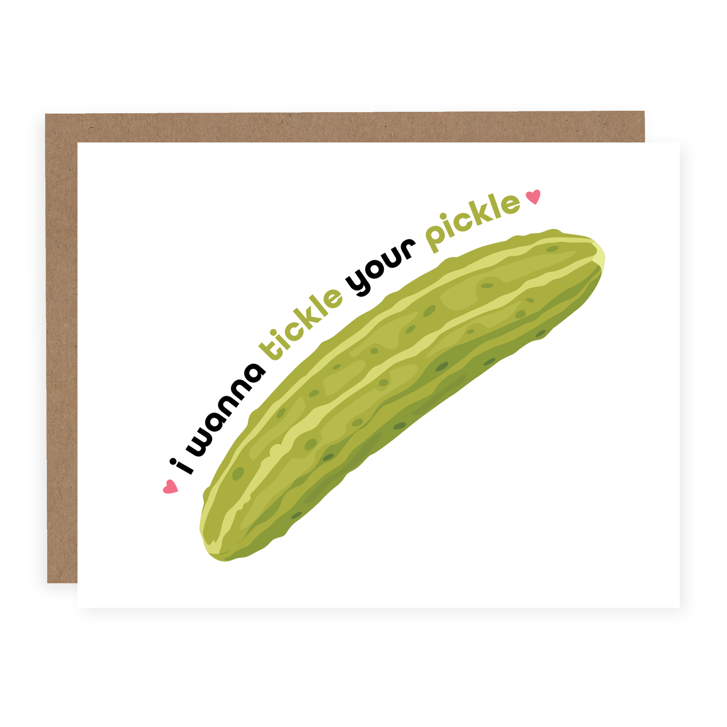 I Wanna Tickle Your Pickle - Funny Valentines Card