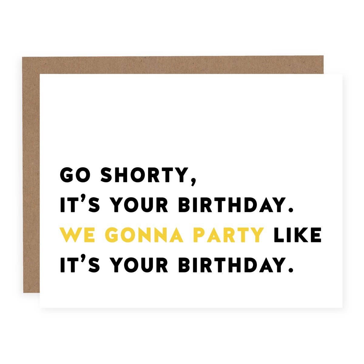 Go Shorty, It's Your Birthday Card | Funny Birthday Card – The Corner ...