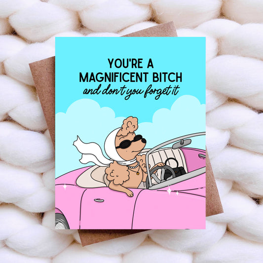 Magnificent Bitch Funny Birthday Card, Mothers Day Card